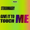 Touch Me - Stereoimagery