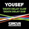 Death Delay (Club Mix) - Yousef