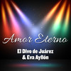 Amor Eterno - El Divo de Juárez&Eva Ayllón