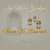 Aye Hain Sarkar Noor Ki Baarish - Wajid Ali