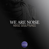 Noise Sculptures - We are Noise