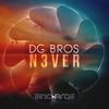 N3ver (Radio Edit) - DG Bros