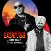 Bottle - Kaka Bhaniwala&Hami Beatz