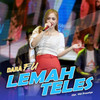 Lemah Teles - Dara FU