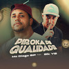 Piroka de Qualidade(feat. Bik Vs) (Explicit) - Mc Diego sp