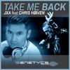 Take Me Back (Extended Mix) - JxA&Chris Heaven