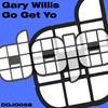 Go Get Yo (Original Mix) - Gary Willis