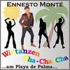 Wir tanzen Cha-Cha-Cha... am Playa de Palma... (Radio Mix) - Ennesto Monté