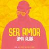 Ser Amor - Omy Alka