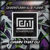 Damn That DJ - Dharkfunkh&Le Funnk
