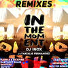 In The Moment (DJ Inox VIP Remix) - DJ Inox&Natalie Fernandez