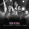 Bem Ou Mal (Ao Vivo Em São Paulo / 2019) - Júlia & Rafaela&matheus & kauan