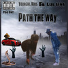 Path The Way (Explicit) - Youngin. King&LUL SINS