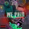 We paid (Remix|Explicit) - Bobby boche Aka water boy