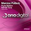 Kill Kill Time (Extended Mix) - Marcioz Pollack