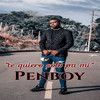 Te Quiero Solo Pa Mi (Explicit) - Penboy