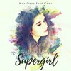 Supergirl (Extended Mix) - Max Oazo&Cami