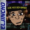 Que Nos Den Banda (Explicit) - El Jincho