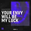 Your Envy Will Be My Luck - Rootkey