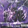 Clean ridin'(feat. bldy) (Explicit) - J N S&bldy