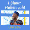 I Shout Hallelujah! - EmmaOMG