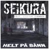 Helt På Bånn(feat. Paul Bernard, bVg, Loka Brazi, Mannen Med Yoen, Yaniz, Klein, M'keeY, Mygla & Lillian Iversen) (Explicit) - Seikura&Paul Bernard&BVG&Loka Brazi&Mannen Med Yoen&Yaniz&Klein&M'keey&Mygla&Lillian Iversen