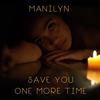 Save You One More Time - Manilyn