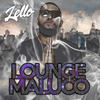 Lounge Maluco(feat. Mc Fael da ZN) - Dj Lello