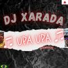 UPA UPA ♪ (Explicit) - Dj Xarada Oficial