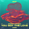 You Got The Love - AC13&Kathika