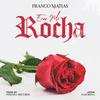 Eras Mi Rocha (feat. Franco Matias) (Explicit) - Pestaña Récords&Franco Matias