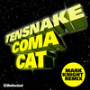 Coma Cat (Mark Knight Remix) - Tensnake