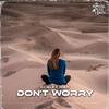 Don't Worry - DJ Alex Man