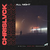 All Night (Original Mix) - ChrisLvck