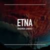 Etna (Original Mix) - Andrea Sardo