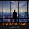 Satisfaction (Explicit) - Inverze&Vise Luputra
