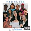 ONLY FRIENDS (feat. Acidfrank & Lucativa) (Explicit) - Charlita&Acidfrank&Lucativa
