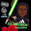 Jedi Heartbreak (Explicit) - Zealous Superstar