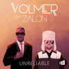 Unreliable (Kasúal Remix) - Volmer&Zalon