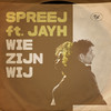 Wie Zijn Wij - Spreej&Jayh