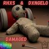 DAMAGED (feat. Dxngelo) (Explicit) - Rhxs&Dxngelo