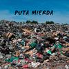 PUTA MIERDA (Explicit) - Archa