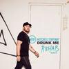Drunk Me (R3HAB Remix) - Mitchell Tenpenny&R3HAB