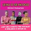 Lehu o Se hlogo (feat. Lady zee x Kgotli x Smilanco x Hitler SA) - Hitler SA Massive Production&Lady zee x Kgotli x Smilanco x Hitler SA