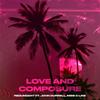 Composure and Love(feat. John Durrell & MISS C-LINE) (Explicit) - Redundant&John Durrell&Miss C-Line