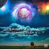 Spirit Animal - Temple Step Project&Dub FX