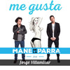 Me Gusta (feat. Jorge Villamizar) - Mane de la Parra&Jorge Villamizar