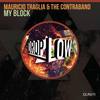 My Block (Original Mix) - Mauricio Traglia&the Contraband