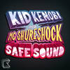 Safe Sound (Greg Packer Drumstep Remix) - Kid Kenobi&MC Shureshock