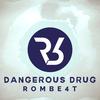 Dangerous **(Club Edit) - ROMBE4T